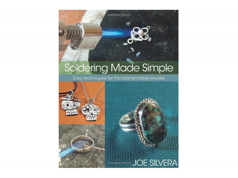 SOLDERING MADE SIMPLE by Joe Silvera